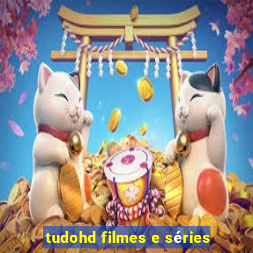 tudohd filmes e séries