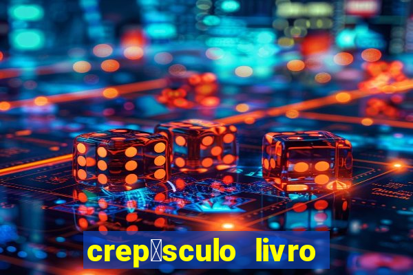 crep煤sculo livro 1 pdf