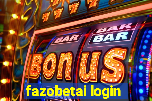 fazobetai login