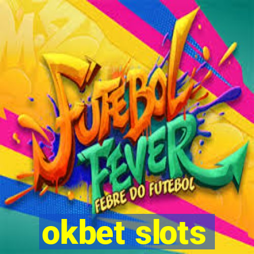 okbet slots