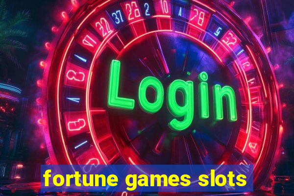 fortune games slots