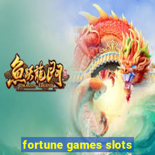 fortune games slots