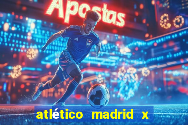 atlético madrid x las palmas