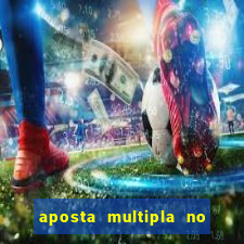 aposta multipla no mesmo jogo