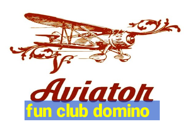 fun club domino