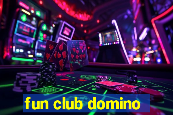 fun club domino