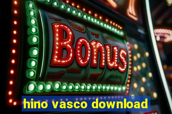 hino vasco download