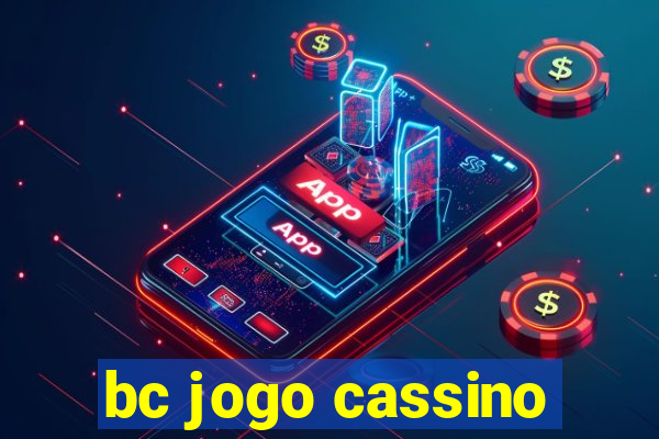 bc jogo cassino