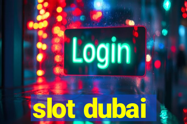 slot dubai