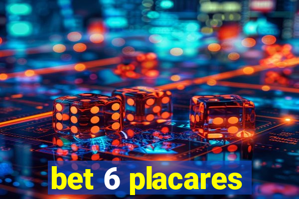 bet 6 placares