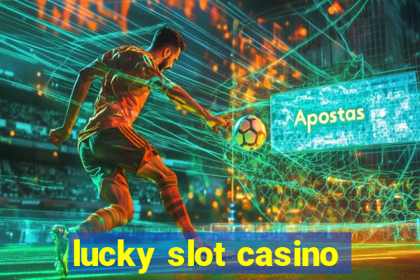 lucky slot casino