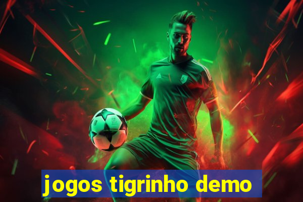 jogos tigrinho demo