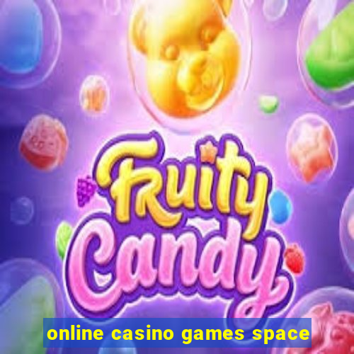 online casino games space