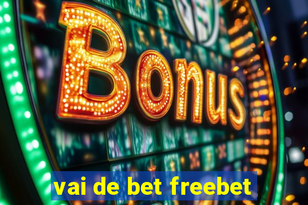 vai de bet freebet