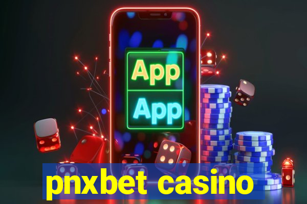 pnxbet casino