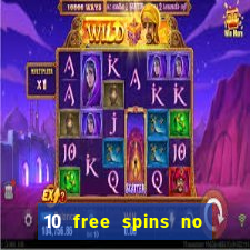 10 free spins no deposit casino 2021