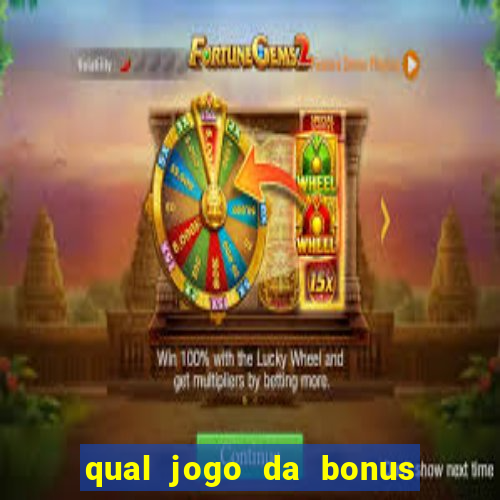 qual jogo da bonus no cadastro