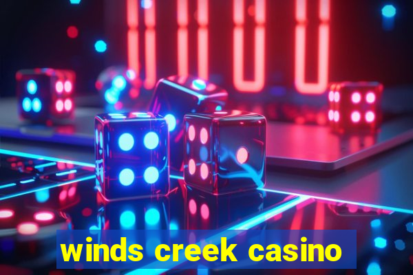 winds creek casino