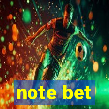 note bet