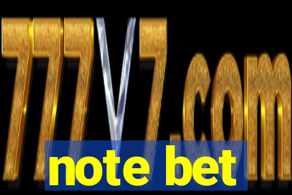 note bet