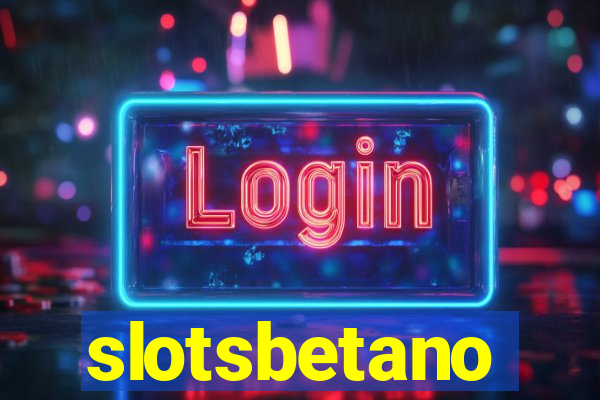 slotsbetano