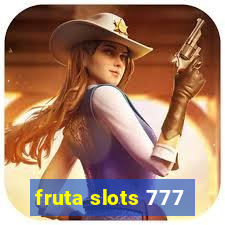 fruta slots 777