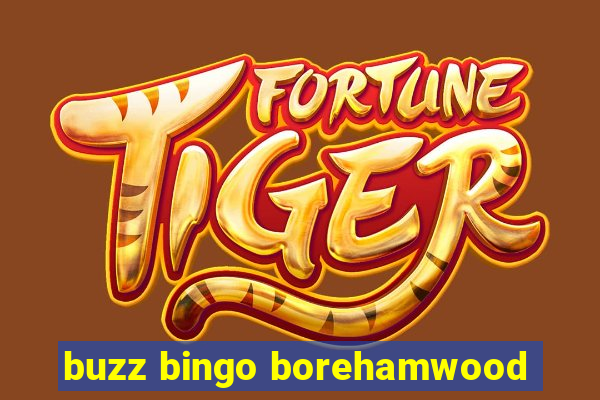 buzz bingo borehamwood