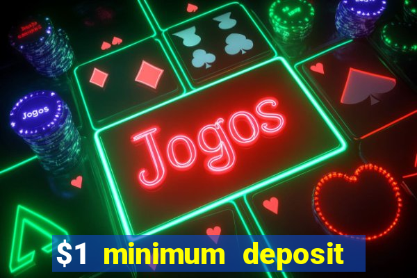 $1 minimum deposit casino nz 2021