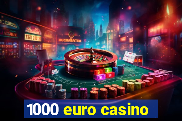 1000 euro casino