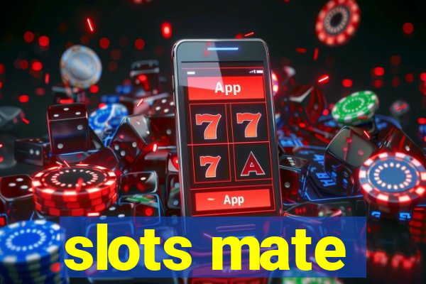 slots mate