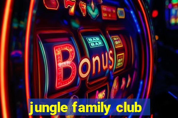 jungle family club