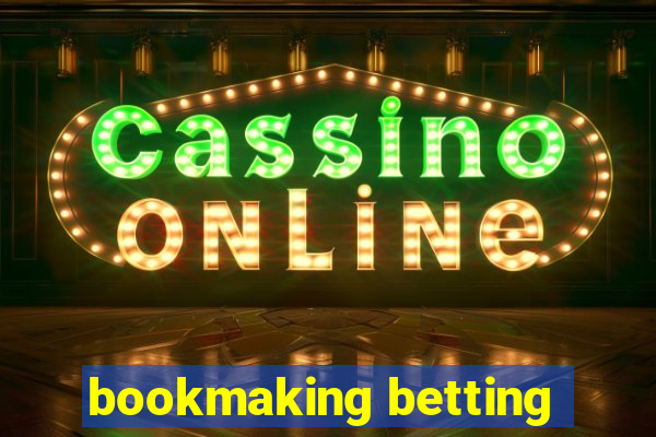 bookmaking betting