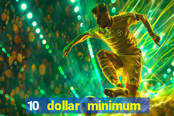 10 dollar minimum deposit casino australia