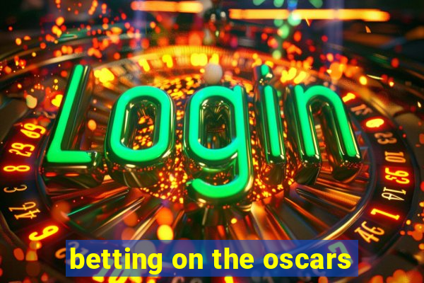 betting on the oscars