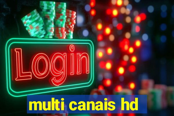 multi canais hd