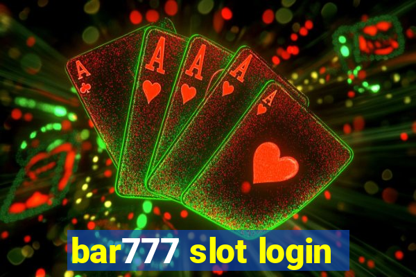 bar777 slot login