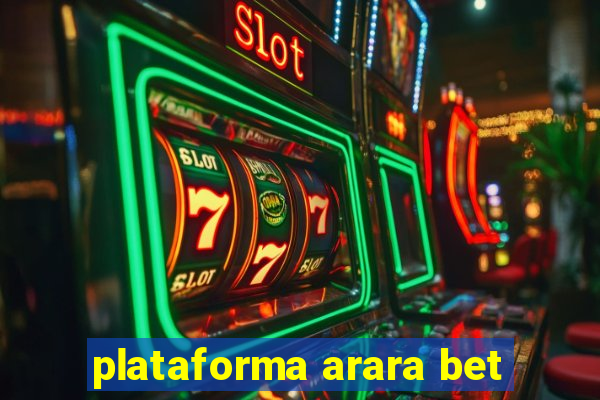 plataforma arara bet