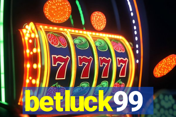 betluck99