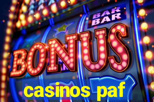 casinos paf