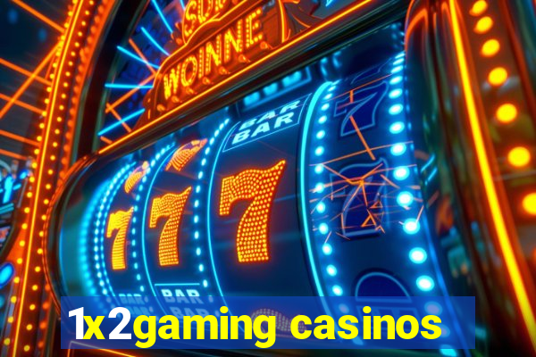 1x2gaming casinos