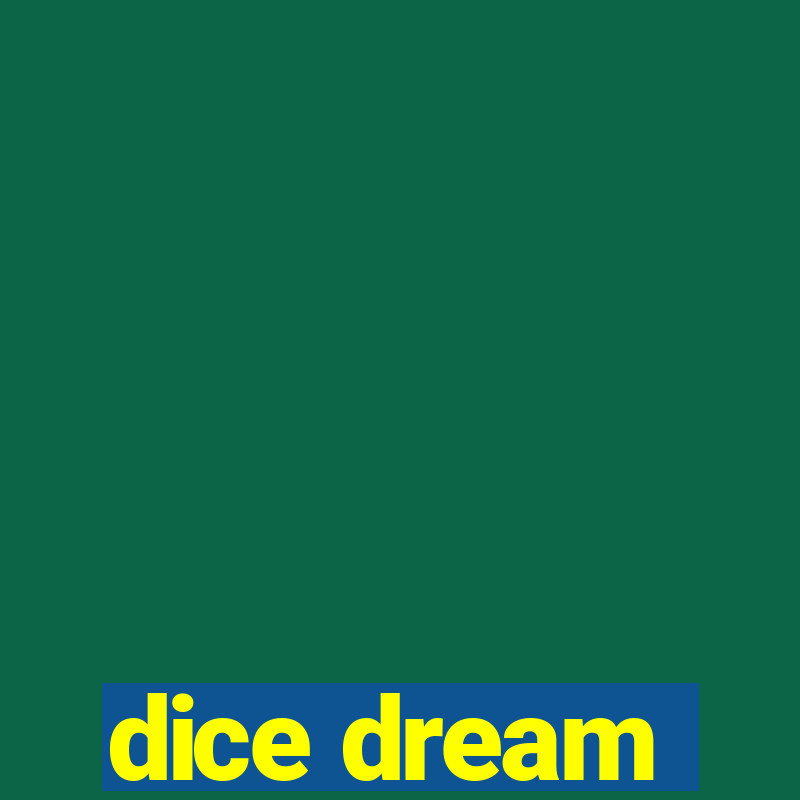 dice dream