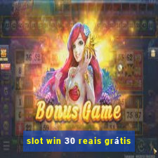 slot win 30 reais grátis