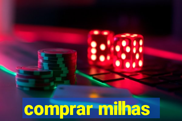 comprar milhas