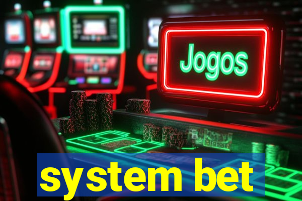 system bet