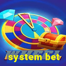 system bet