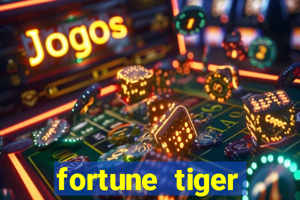 fortune tiger quanto vale cada figura