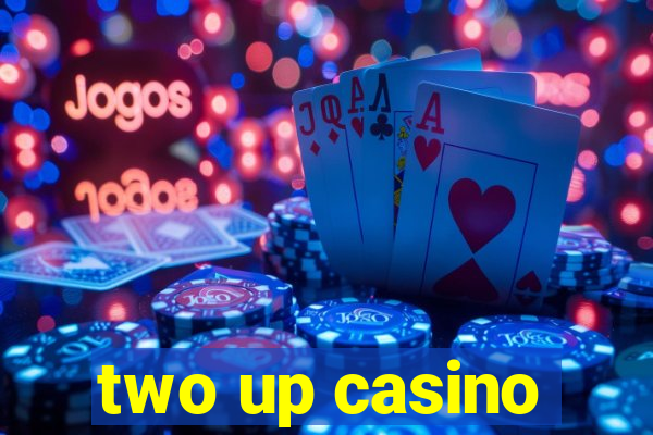 two up casino