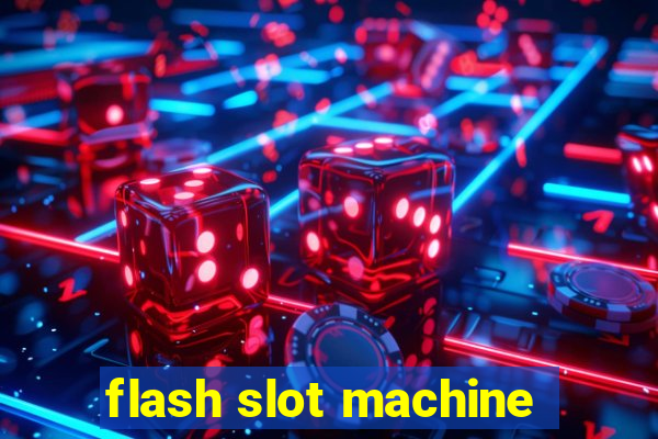 flash slot machine