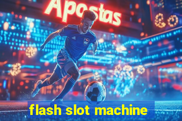 flash slot machine