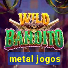 metal jogos